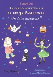 Portada del libro Un dulce disparate, n.º 16 de Las mágicas aventuras de la bruja Pamplinas, de Sergio Luz